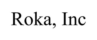 ROKA, INC