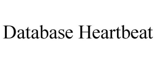 DATABASE HEARTBEAT