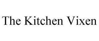 THE KITCHEN VIXEN