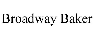 BROADWAY BAKER