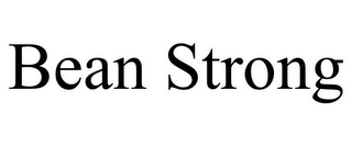 BEAN STRONG