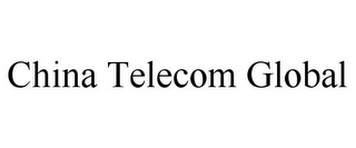 CHINA TELECOM GLOBAL