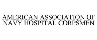 AMERICAN ASSOCIATION OF NAVY HOSPITAL CORPSMEN