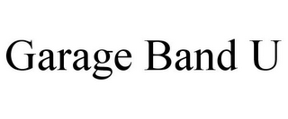 GARAGE BAND U