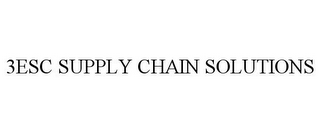 3ESC SUPPLY CHAIN SOLUTIONS