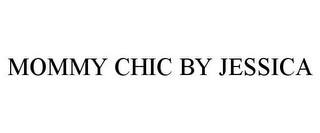 MOMMY CHIC BY JESSICA