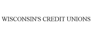 WISCONSIN'S CREDIT UNIONS