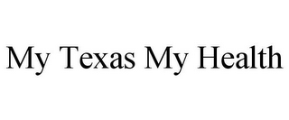 MY TEXAS MY HEALTH