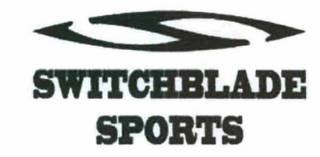 S SWITCHBLADE SPORTS AND