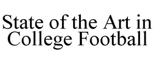 STATE OF THE ART IN COLLEGE FOOTBALL