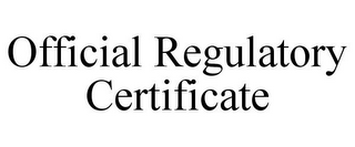 OFFICIAL REGULATORY CERTIFICATE