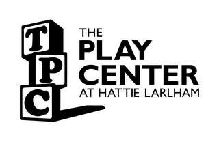 TPC THE PLAY CENTER AT HATTIE LARLHAM