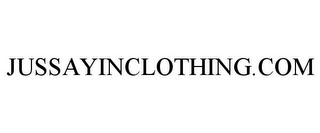 JUSSAYINCLOTHING.COM