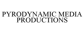 PYRODYNAMIC MEDIA PRODUCTIONS