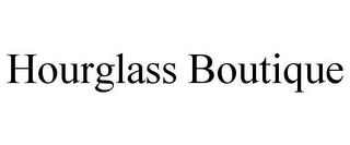 HOURGLASS BOUTIQUE