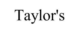 TAYLOR'S