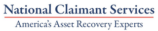 NATIONAL CLAIMANT SERVICES AMERICA'S ASSET RECOVERY EXPERTS