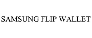 SAMSUNG FLIP WALLET