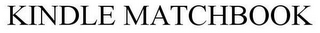 KINDLE MATCHBOOK