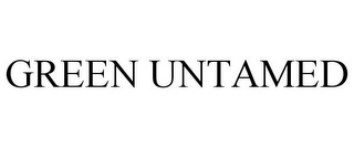 GREEN UNTAMED