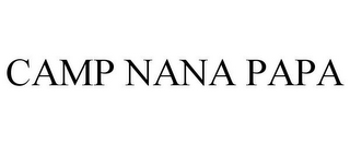 CAMP NANA PAPA