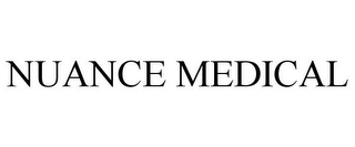 NUANCE MEDICAL