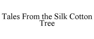 TALES FROM THE SILK COTTON TREE