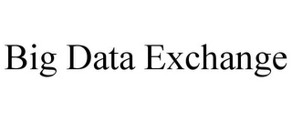 BIG DATA EXCHANGE