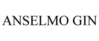 ANSELMO GIN