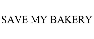 SAVE MY BAKERY
