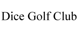 DICE GOLF CLUB
