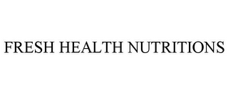 FRESH HEALTH NUTRITIONS