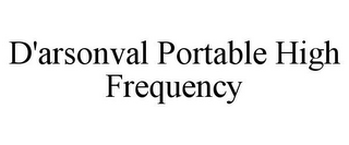 D'ARSONVAL PORTABLE HIGH FREQUENCY