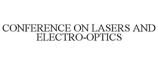 CONFERENCE ON LASERS AND ELECTRO-OPTICS