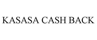 KASASA CASH BACK