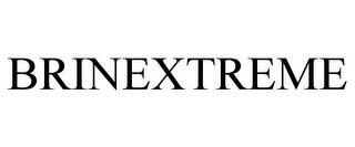 BRINEXTREME