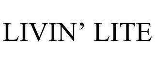 LIVIN' LITE