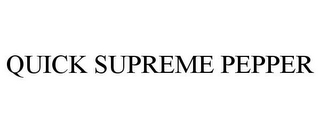 QUICK SUPREME PEPPER