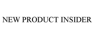 NEW PRODUCT INSIDER