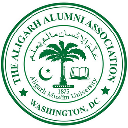 THE ALIGARH ALUMNI ASSOCIATION WASHINGTON, DC ALIGARH MUSLIM UNIVERSITY 1875