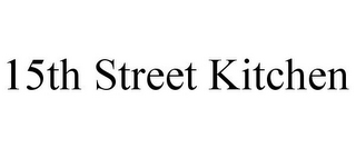 15TH STREET KITCHEN