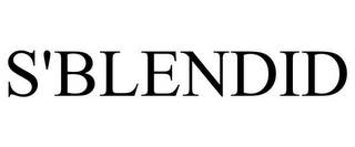 S'BLENDID