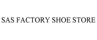 SAS FACTORY SHOE STORE