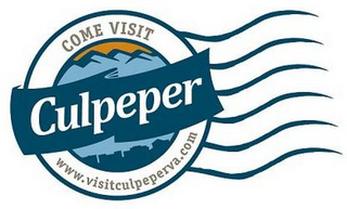 COME VISIT CULPEPER WWW.VISITCULPEPERVA.COM