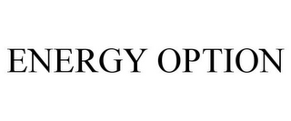 ENERGY OPTION