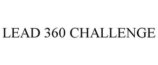 LEAD 360 CHALLENGE