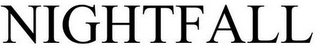 NIGHTFALL