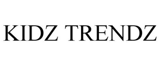 KIDZ TRENDZ