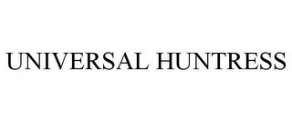 UNIVERSAL HUNTRESS