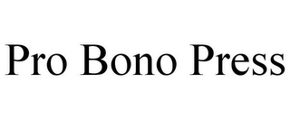 PRO BONO PRESS